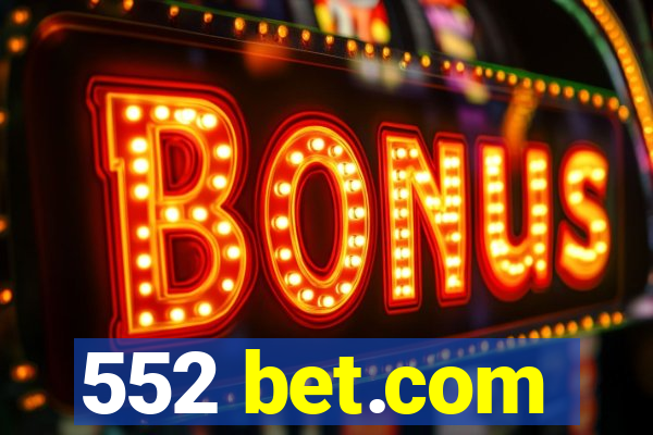 552 bet.com